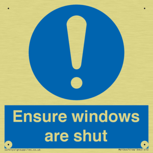 Ensure windows are shut